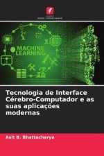 Tecnologia de Interface Cérebro-Computador e as suas aplicaç?es modernas