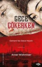 Gece Cökerken - Osmanlida Gece Hayati