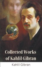 Collected Works of Kahlil Gibran (Deluxe Hardbound Edition)
