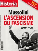 Historia N°914 : Mussolini, l'ascension du fascisme - Fev 2023