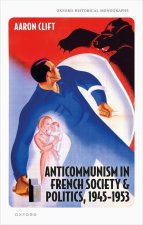 Anticommunism in French Society and Politics, 1945-1953 (Hardback)