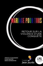 Mariage pour tous: retour sur la violence d'une conquête