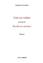 Cuir ou violon précédé de Perché sur un banc