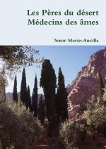 Les Pères du désert Médecins des âmes