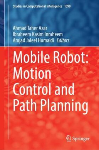 Mobile Robot: Motion Control and Path Planning