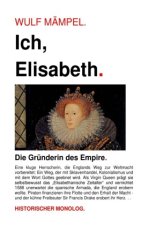 Ich, Elisabeth. Gründerin des Empire.