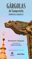 GÁRGOLAS DE COMPOSTELA - COMPOSTELA GARGOYLES