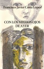 CON LOS MISMOS OJOS DE AYER