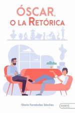 ÓSCAR, O LA RETÓRICA