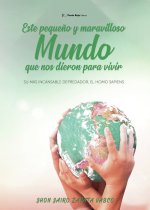 Este pequeño y Maravilloso mundo que nos dieron para... VIVI