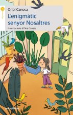 LENIGMATIC SENYOR NOSALTRES