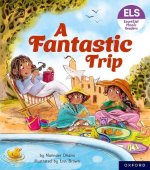 Essential Letters and Sounds: Essential Phonic Readers: A Fantastic Trip  (Paperback)