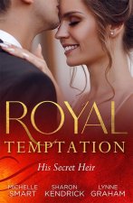 Royal Temptation: His Secret Heir