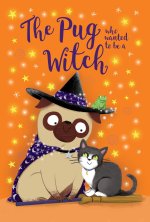 The Pug Who Wanted to be a Witch