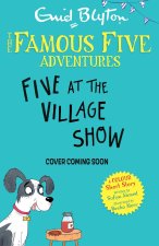Famous Five Adventures: Five at the Village Show