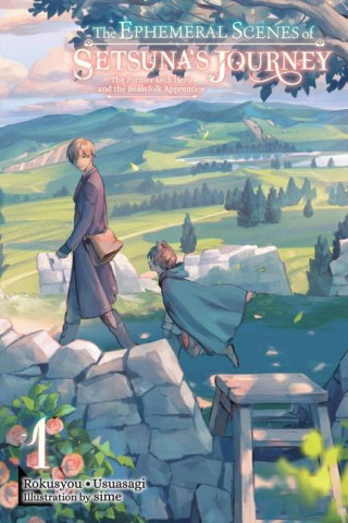 Ephemeral Scenes of Setsuna's Journey, Vol. 1 (light novel)