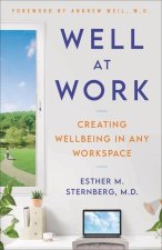 Well at Work: Creating Wellbeing in Any Workspace