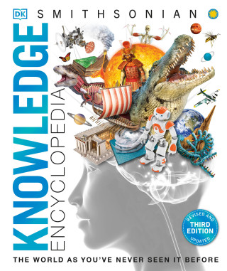 Knowledge Encyclopedia: The World as You've Never Seen It Before