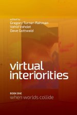 Virtual Interiorities