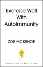 How to Exercise Well with Autoimmunity