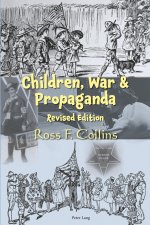 Children, War and Propaganda, Revised Edition