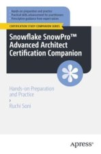 Snowflake SnowPro(TM) Advanced Architect Certification Companion