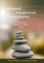 Advanced Interpersonal Communication: Managing Communication Goals