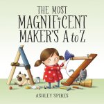 The Most Magnificent Maker's A-Z