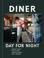 Diner: Day for Night [A Cookbook]