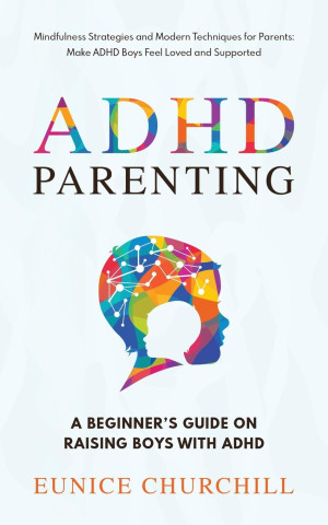 ADHD Parenting   A Beginner's Guide on Raising Boys with ADHD