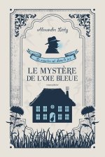 LE MYSTERE DE L'AUBERGE DE L'OIE BLEUE