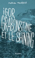 Igor Grabonstine contre le Shining