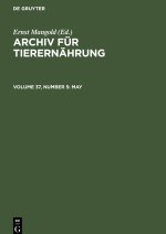 Archiv für Tierernährung, Volume 37, Number 5, May