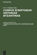 Corpus scriptorum historiae Byzantinae, Theophylactus Simocatta Historiarum libri octo