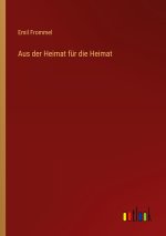 Aus der Heimat für die Heimat