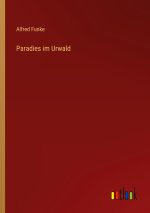 Paradies im Urwald