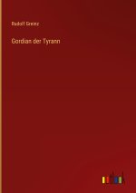Gordian der Tyrann