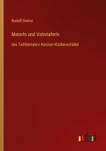 Materln und Votivtaferln