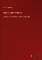 Materln und Votivtaferln