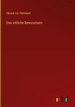 Das sittliche Bewusstsein