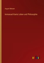 Immanuel Kants Leben und Philosophie
