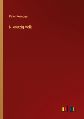 Nixnutzig Volk