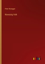 Nixnutzig Volk