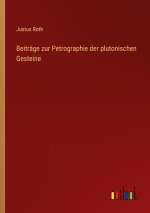 Beiträge zur Petrographie der plutonischen Gesteine