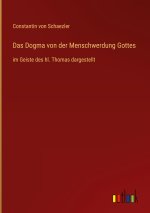 Das Dogma von der Menschwerdung Gottes