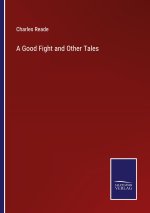 A Good Fight and Other Tales