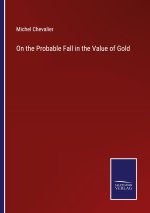 On the Probable Fall in the Value of Gold