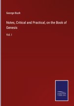 Notes, Critical and Practical, on the Book of Genesis