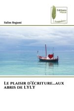 Le plaisir d?écriture?aux abris de LYLY