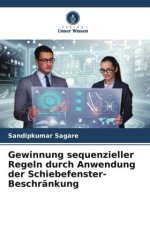 Gewinnung sequenzieller Regeln durch Anwendung der Schiebefenster-Beschränkung
